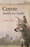 Coyote Settles the South - Wormsloe Foundation Nature Books (Paperback)