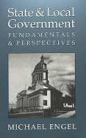 State & Local Government: Fundamentals & Perspectives / Michael Engel. (Paperback)