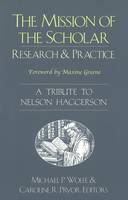 The Mission of the Scholar: Research and Practice - A Tribute to Nelson Haggerson - Counterpoints 183 (Paperback)