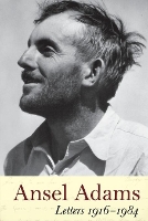 Ansel Adams' Letters 1916-1984 (Paperback)