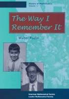 The Way I Remember it - History of Mathematics (Hardback)