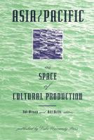 Asia/Pacific as Space of Cultural Production (Paperback)