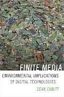 Finite Media: Environmental Implications of Digital Technologies - A Cultural Politics book (Hardback)