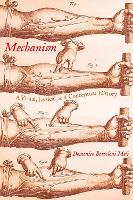 Mechanism: A Visual, Lexical, and Conceptual History (Hardback)