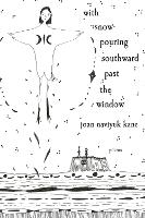 with snow pouring southward past the window