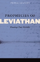 Prophecies of Leviathan: Reading Past Melville (Paperback)