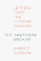 The Hawthorn Archive: Letters from the Utopian Margins (Paperback)