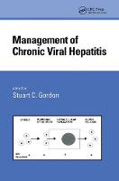 Management of Chronic Viral Hepatitis - Gastroenterology and Hepatology (Hardback)