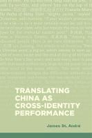 Translating China as Cross-Identity Performance (Hardback)