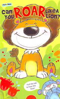 Can You Roar Like a Lion? (Board book)