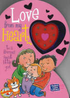 Love from My Heart: To a Precious Sweet Little Girl (Board book)