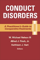 Conduct Disorders: A Practioner's Guide to Comparative Treatments - Comparative Treatments for Psychological Disorders (Hardback)