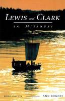 Lewis and Clark in Missouri (Hardback)