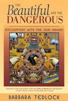 The Beautiful and the Dangerous: Encounters with the Zuni Indians (Paperback)