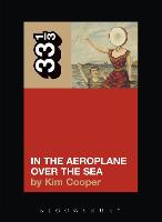 Neutral Milk Hotel's In the Aeroplane Over the Sea - 33 1/3 (Paperback)