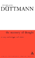 The Memory of Thought: An Essay on Heidegger and Adorno - Athlone Contemporary European Thinkers (Hardback)