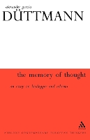 Memory Of Thought - Athlone Contemporary European Thinkers (Paperback)