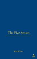 The Five Senses: A Philosophy of Mingled Bodies - Athlone Contemporary European Thinkers (Hardback)