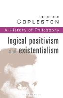 History of Philosophy: Logical Positivism and Existentialism Vol 11