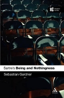 Sartre's 'Being and Nothingness': A Reader's Guide - Reader's Guides (Paperback)