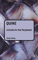 Quine: A Guide for the Perplexed - Guides for the Perplexed (Paperback)