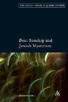 Ben: Sonship and Jewish Mysticism - The Robert and Arlene Kogod Library of Judaic Studies (Paperback)
