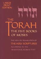 The Torah: The Five Books of Moses, The New Translation of The Holy Scriptures According to the Traditional Hebrew Text (Paperback)