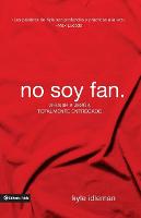 No soy fan: Cómo seguir a Jesús sin reservas (Paperback)