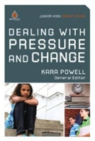 Dealing with Pressure and Change (Junior High Group Study) - Uncommon (Paperback)