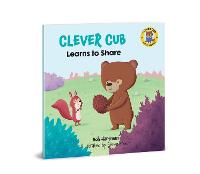 Clever Cub Learns to Share - Clever Cub Bible Stories (Paperback)