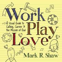 Work Play Love (Paperback)