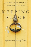 Keeping Place – Reflections on the Meaning of Home (Paperback)