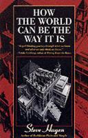 How the World Can be the Way it is: Inquiry for the New Millennium into Science, Philosophy and Perception (Paperback)
