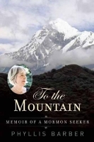 To the Mountain: One Woman's Search for Spirit (Paperback)
