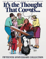 It's the Thought That Counts: Volume 14: A For Better or For Worse Fifteenth Anniversary Collection - For Better or For Worse (Paperback)