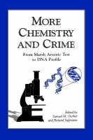 More Chemistry and Crime: From Marsh Arsenic Test to DNA Profile (Hardback)