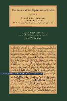 The Alexandrian Epitomes of Galen: Volume 1: On the Medical Sects for Beginners; The Small Art of Medicine; On the Elements According to the Opinion of Hippocrates. A Parallel English-Arabic Text - Brigham Young University - Islamic Translation Series (Hardback)