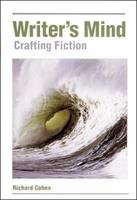 Writer's Mind: Crafting Fiction (Hardback)
