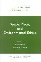 Philosophy and Geography I: Space, Place, and Environmental Ethics - Philosophy and Geography (Hardback)
