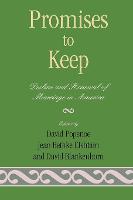 Promises to Keep: Decline and Renewal of Marriage in America (Paperback)