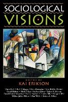 Sociological Visions: With Essays from Leading Thinkers of our Time (Paperback)