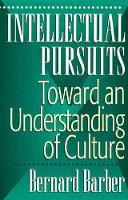 Intellectual Pursuits: Toward an Understanding of Culture (Hardback)