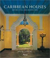 Caribbean Houses: History, Style, and Architecture (Hardback)