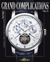 Grand Complications Volume VI: High Quality Watchmaking (Paperback)