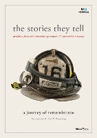 The Stories They Tell: Artifacts from the National September 11 Memorial Museum (Hardback)