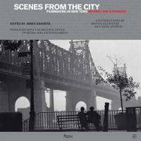 Scenes from the City: Filmmaking in New York. Revised and Expanded (Hardback)