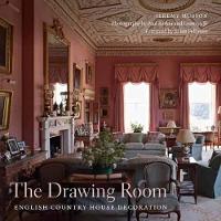 The Drawing Room: English Country House Decoration (Hardback)