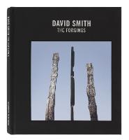 David Smith: The Forgings (Hardback)