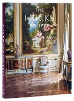 The Fricks Collect: An American Family and the Evolution of Taste During the Gilded Age (Hardback)