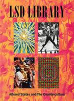 The LSD Library: Altered States and the Counterculture (Hardback)